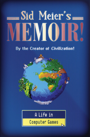 Книга Sid Meier's Memoir! 