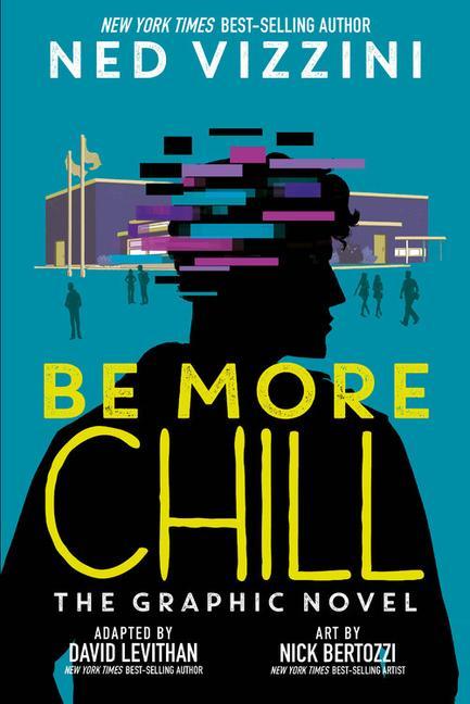 Book Be More Chill: The Graphic Novel David Levithan