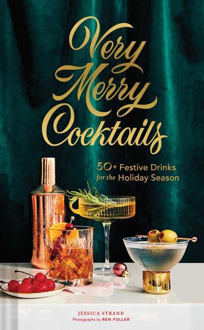 Книга Very Merry Cocktails Ren Fuller