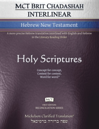 Carte MCT Brit Chadashah Interlinear Hebrew New Testament, Mickelson Clarified 