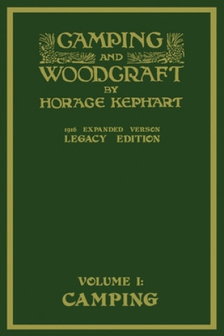 Carte Camping And Woodcraft Volume 1 - The Expanded 1916 Version (Legacy Edition) 