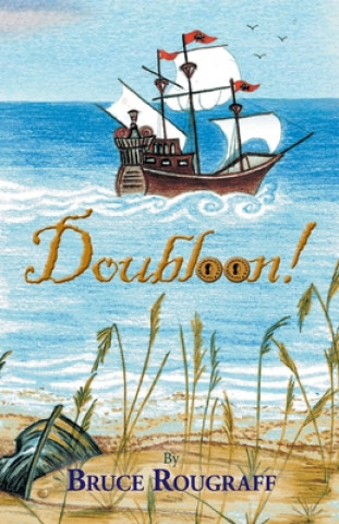 Knjiga Doubloon! Bruce Rougraff