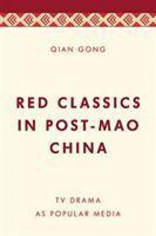 Kniha Remaking Red Classics in Post-Mao China 