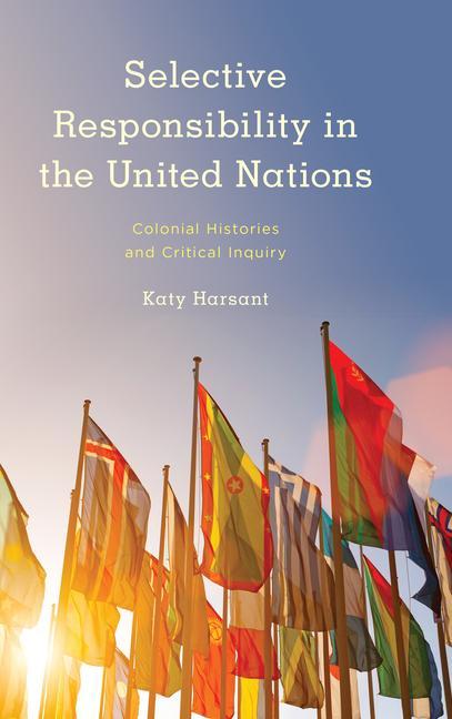 Knjiga Selective Responsibility in the United Nations Katy Harsant