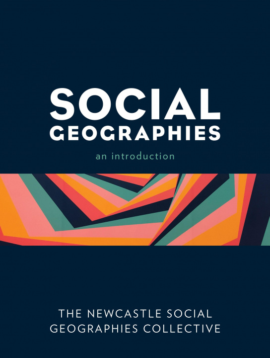 Buch Social Geographies The Newcastle Social Geographies Collect