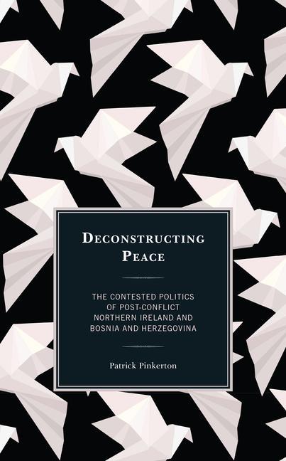 Book Deconstructing Peace Patrick Pinkerton