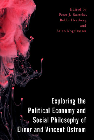 Książka Exploring the Political Economy and Social Philosophy of Vincent and Elinor Ostrom 