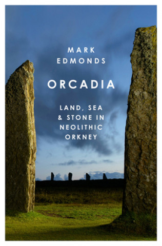 Knjiga Orcadia Mark Edmonds