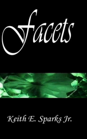 Knjiga Facets Keith E. Sparks Jr.