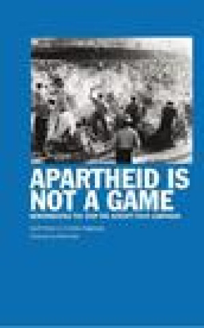 Kniha Apartheid Is Not A Game Geoff Brown