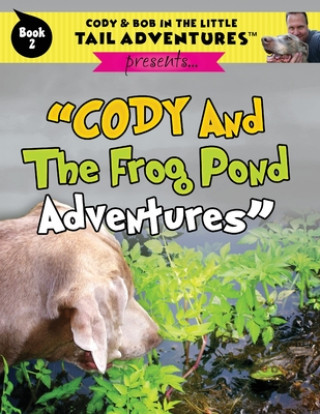 Boek Cody And The Frog Pond Adventures Robert Wolff