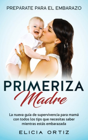 Buch Madre primeriza Elicia Ortiz