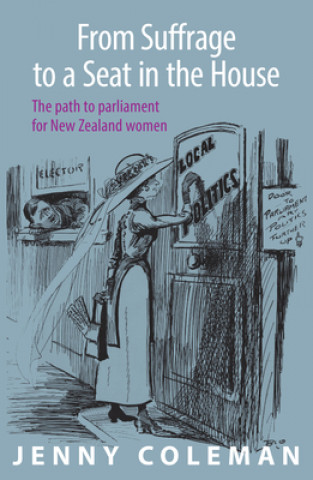 Knjiga From Suffrage to a Seat in the House Jenny Coleman