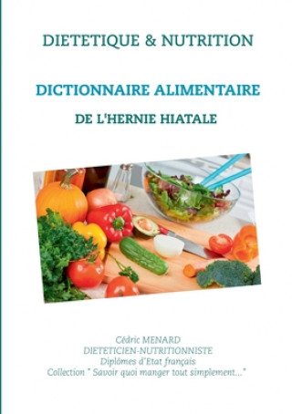 Buch Dictionnaire alimentaire de l'hernie hiatale Cédric Menard