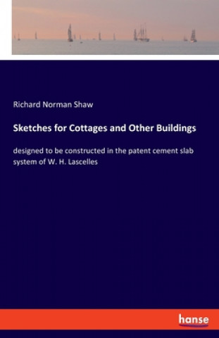 Knjiga Sketches for Cottages and Other Buildings Richard Norman Shaw