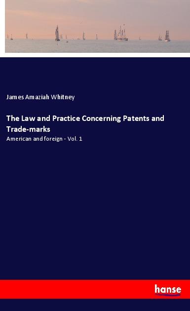 Kniha The Law and Practice Concerning Patents and Trade-marks 