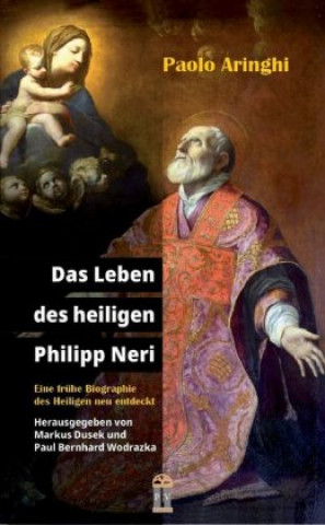 Книга Das Leben des heiligen Philipp Neri Markus Dusek