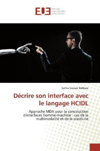 Knjiga Décrire son interface avec le langage HCIDL Lamia Gaouar Bekkara