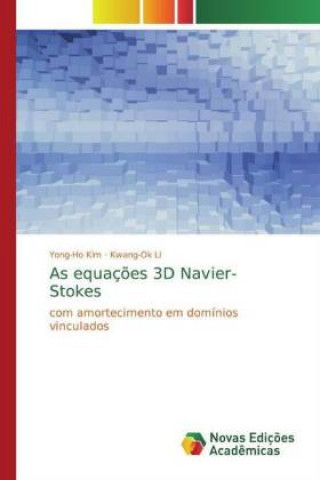 Knjiga As equaç?es 3D Navier-Stokes Kwang-Ok Li