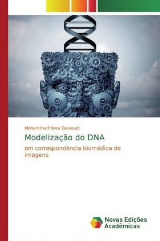 Knjiga Modelizaç?o do DNA Mohammad Reza Dawoudi