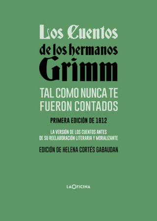 Carte Los cuentos de los hermanos Grimm tal como nunca te fueron contad JACOB GRIMM
