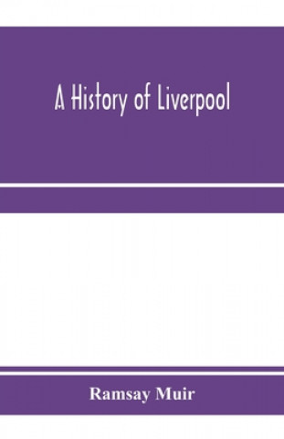 Book history of Liverpool RAMSAY MUIR