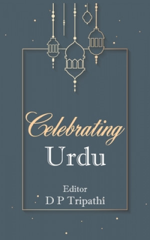 Könyv Celebrating Urdu 