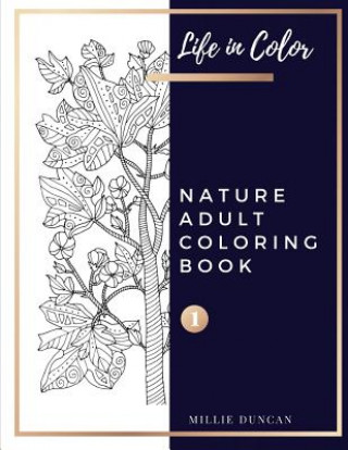 Carte NATURE ADULT COLORING BOOK (Book 1) Millie Duncan