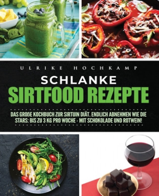 Kniha Schlanke Sirtfood Rezepte 