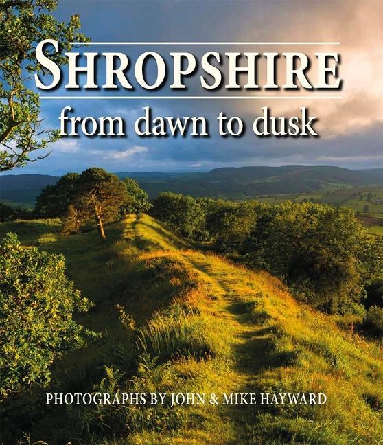 Kniha Shropshire from Dawn to Dusk John Hayward