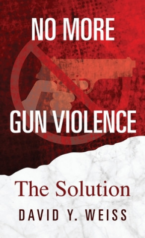 Könyv No More Gun Violence 