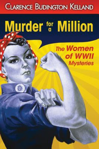 Knjiga Murder for a Million Clarence Budington Kelland