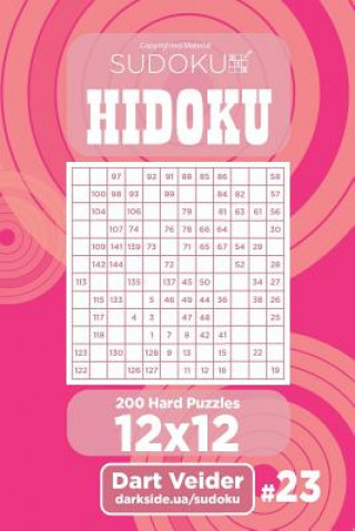 Kniha Sudoku Hidoku - 200 Hard Puzzles 12x12 (Volume 23) Dart Veider