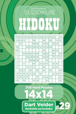 Kniha Sudoku Hidoku - 200 Hard Puzzles 14x14 (Volume 29) Dart Veider