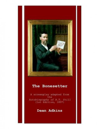 Könyv The Bonesetter Mr Dean Adkins
