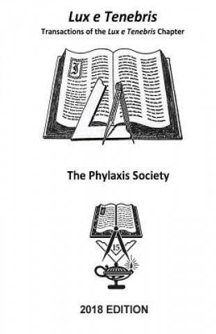 Knjiga Lux e Tenebris 2018 The Phylaxis Society