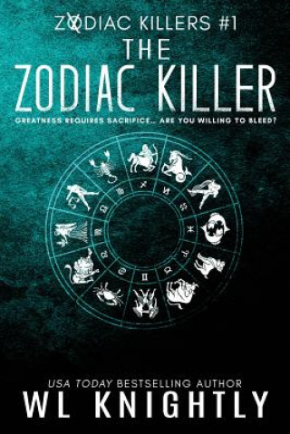 Книга The Zodiac Killer: Zodiac Killers #1 Wl Knightly