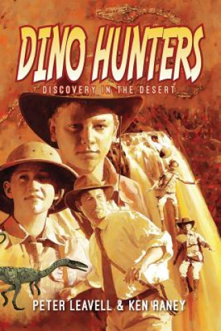 Knjiga Dino Hunters: Discovery in the Desert Ken Raney