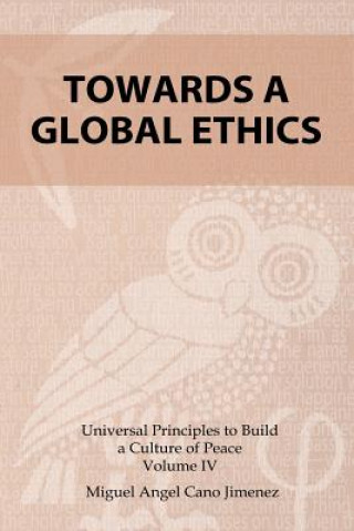 Knjiga Toward a Global Ethics Miguel a Cano