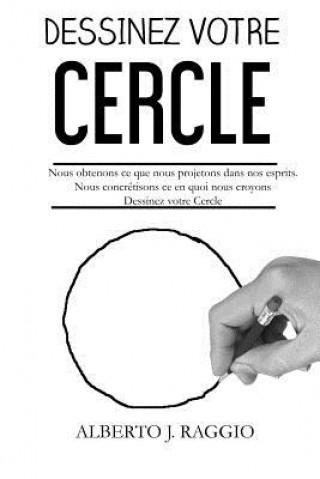 Buch Dessinez Votre Cercle Alberto J Raggio