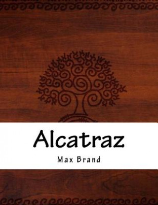 Knjiga Alcatraz Max Brand