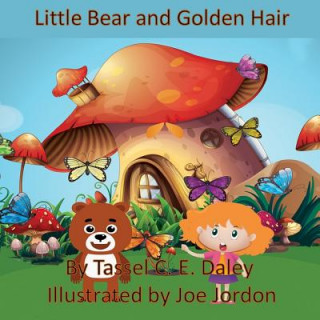 Knjiga Little Bear and Golden Hair Tassel C E Daley