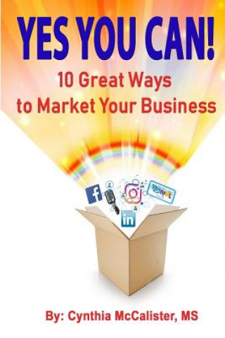Buch YES YOU CAN! 10 Great Ways to Market Your Business Mrs Cynthia McCalister