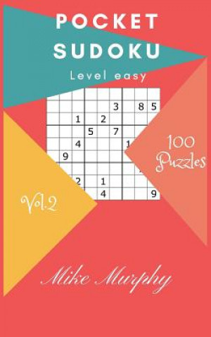 Kniha Pocket Sudoku: Level Easy 100 Puzzles Mike Murphy