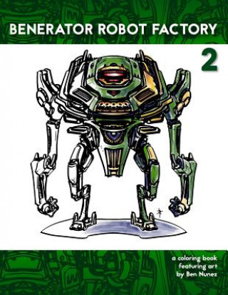 Knjiga Benerator Robot Factory 2 Ben Nunez