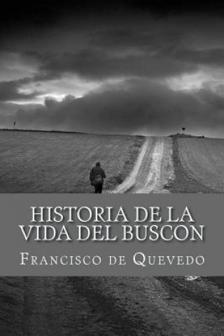 Kniha Historia de la Vida del Buscon Francisco De Quevedo