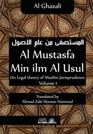 Buch Al Mustasfa min ilm Al Usul: On Legal theory of Muslim Jurispudence Ahmad Zaki Mansur Hammad