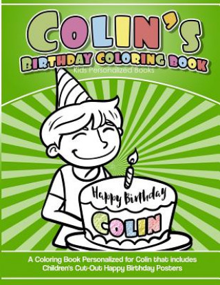 Buch Colin's Birthday Coloring Book Kids Personalized Books: A Coloring Book Personalized for Colin that includes Children's Cut Out Happy Birthday Posters Colin's Books