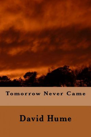 Kniha Tomorrow Never Came David Hume
