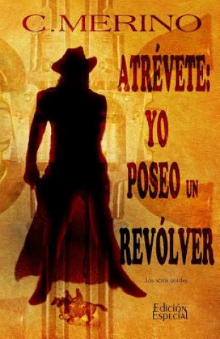 Knjiga Atrevete: yo poseo un revolver Cristina Merino